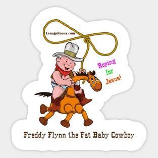 Fat Baby Cowboy Roping for Jesus! Sticker